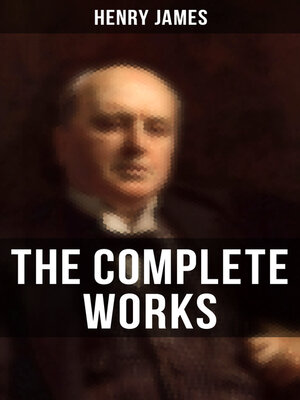 cover image of The Complete Works of Henry James